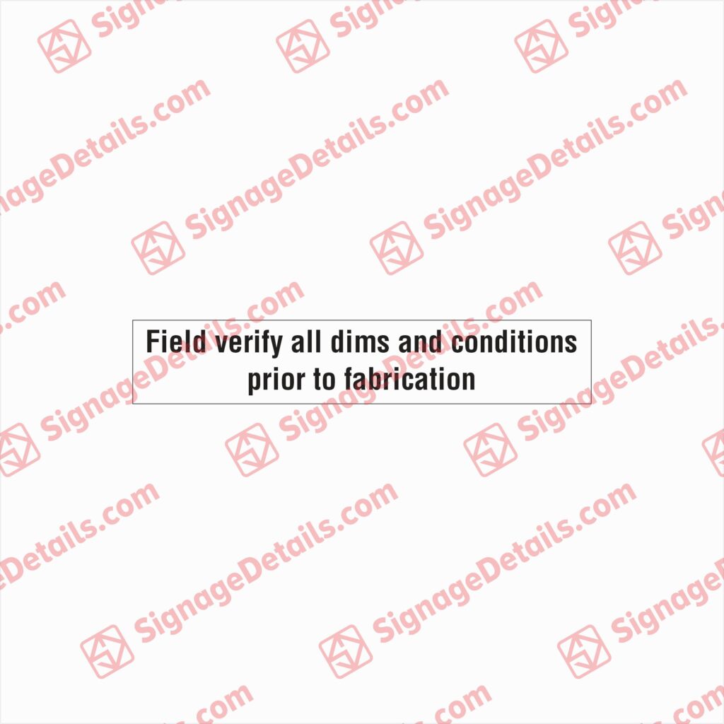 Field Verify - Signage Details